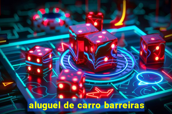 aluguel de carro barreiras